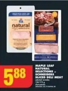 No Frills MAPLE LEAF NATURAL SELECTIONS OR SCHNEIDERS SLICED DELI MEAT offer