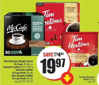 FreshCo Tim Hortons Single Serve K-Cups 30 pk or Ground Coffee 875-930 g McCafé Coffee K-Cup Pods 30 pk Van Houtte Coffee K-Cup Pods offer