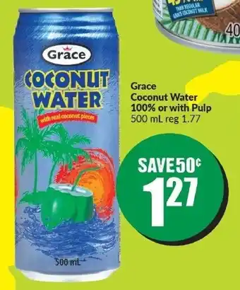 FreshCo Grace Coconut Water 100% or with Pulp 500 mL offer