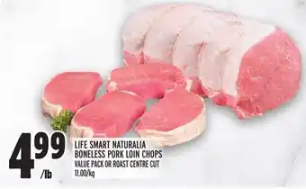 Metro LIFE SMART NATURALIA BONELESS PORK LOIN CHOPS offer