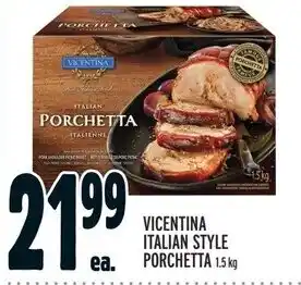 Metro VICENTINA ITALIAN STYLE PORCHETTA 1.5 kg offer