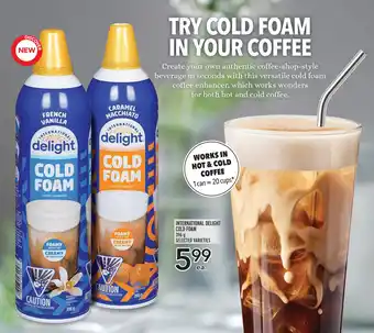 Metro INTERNATIONAL DELIGHT COLD FOAM offer