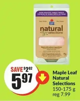 FreshCo Maple Leaf Natural Selections 150-175 g offer