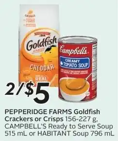 Sobeys PEPPERIDGE FARMS Goldfish Crackers or Crisps 156-227 g, CAMPBELL'S Ready to Serve Soup 515 mL or HABITANT Soup 796 mL offer