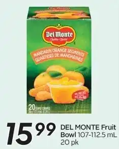 Sobeys DEL MONTE Fruit Bowl 107-112.5 mL 20 pk offer