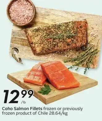 Sobeys Coho Salmon Coho Salmon Fillets frozen or previously frozen product of Chile 28.64/kg offer