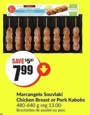 FreshCo Marcangelo Souvlaki Chicken Breast or Pork Kabobs offer