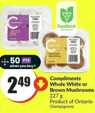 FreshCo Compliments Whole White or Brown Mushrooms 227 g offer