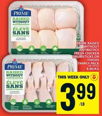 Food Basics PRIME RAISED WITHOUT ANTIBIOTICS FRESH CHICKEN DRUMSTICKS OR THIGHS FAMILY PACK offer