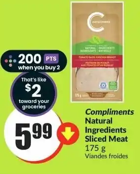 FreshCo Compliments Natural Ingredients Sliced Meat 175 g offer