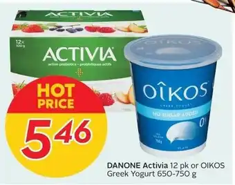 Sobeys DANONE Activia 12 pk or OIKOS Greek Yogurt 650-750 g offer