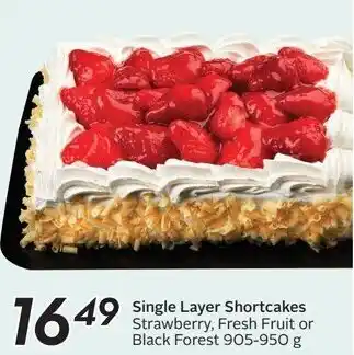 Sobeys Single Layer Shortcakes Strawberry, Fresh Fruit or Black Forest 905-950 g offer