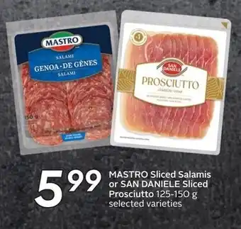 Sobeys MASTRO Sliced Salamis or SAN DANIELE Sliced Prosciutto 125-150 g selected varieties offer
