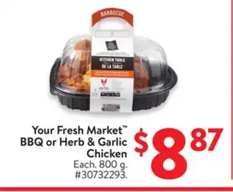 Walmart Your Fresh Market BBQ or Herb & Garlic offer