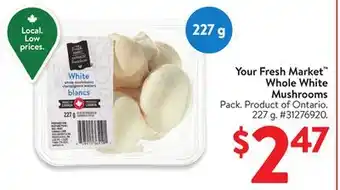 Walmart Your Fresh Market Whole White Mushrooms offer