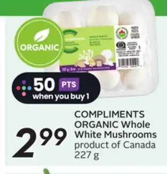 Sobeys COMPLIMENTS ORGANIC Whole White Mushrooms offer