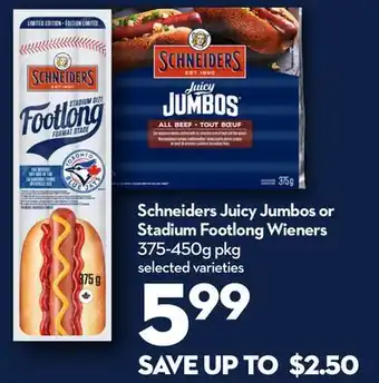 Longo's Schneiders Juicy Jumbos or Stadium Footlong Wieners offer