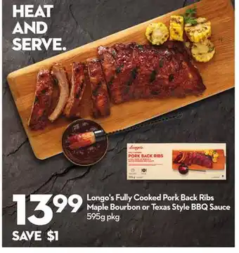 Longo's Longo's Fully Cooked Pork Back Ribs Maple Bourbon or Texas Style BBQ Sauce offer
