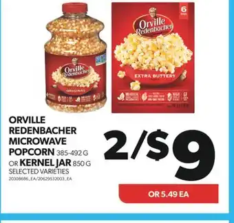 Real Canadian Superstore ORVILLE REDENBACHER MICROWAVE POPCORN, 385-492 G OR KERNEL JAR, 850 G offer