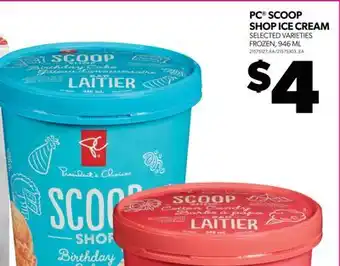 Real Canadian Superstore PC SCOOP SHOP ICE CREAM, 946 ML offer