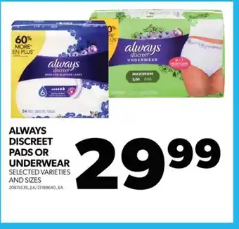 Real Canadian Superstore ALWAYS DISCREET PADS OR UNDERWEAR offer