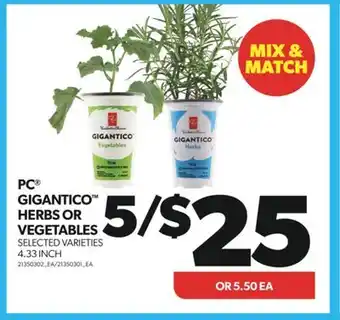 Real Canadian Superstore PC GIGANTICO HERBS OR VEGETABLES, 4.33 INCH offer