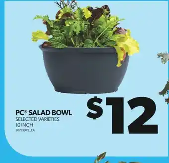 Real Canadian Superstore PC SALAD BOWL, 10 INCH offer
