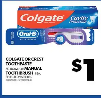 Real Canadian Superstore COLGATE OR CREST TOOTHPASTE, 50-100 ML OR MANUAL TOOTHBRUSH, 1 EA offer