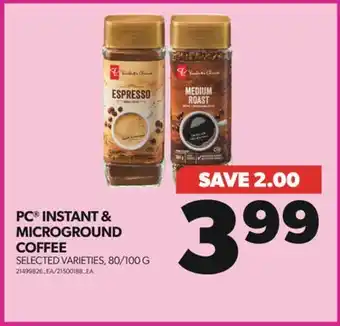 Real Canadian Superstore PC INSTANT & MICROGROUND COFFEE, 80/100 G offer