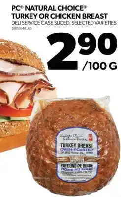 Real Canadian Superstore PC NATURAL CHOICE TURKEY OR CHICKEN BREAST offer