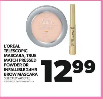 Real Canadian Superstore L'ORÉAL TELESCOPIC MASCARA, TRUE MATCH PRESSED POWDER OR INFALLIBLE 24HR BROW MASCARA offer
