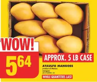 No Frills ATAULFO MANGOES, APPROX. 5 LB CASE offer