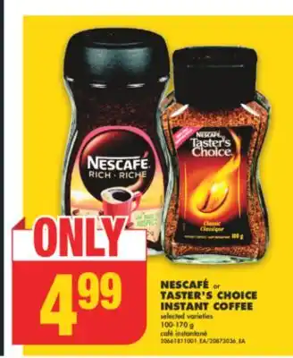 No Frills NESCAFÉ or TASTER'S CHOICE INSTANT COFFEE, 100-170 g offer