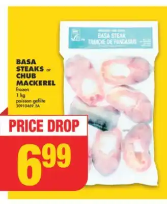No Frills BASA STEAKS or CHUB MACKEREL, 1 kg offer