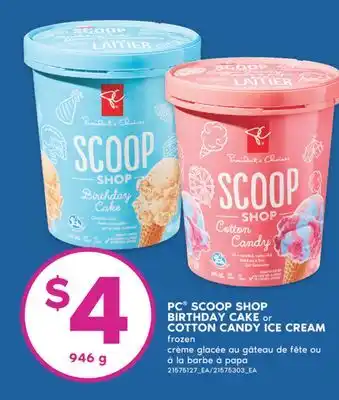 No Frills PC SCOOP SHOP BIRTHDAY CAKE or COTTON CANDY ICE CREAM, 946 g offer