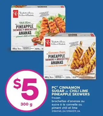 No Frills PC CINNAMON SUGAR or CHILI LIME PINEAPPLE SKEWERS, 300 g offer