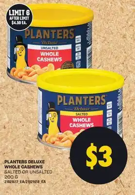 Loblaws PLANTERS DELUXE WHOLE CASHEWS, 200 G offer