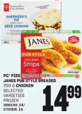 Loblaws PC PIES, 800/900 G OR JANES PUB STYLE BREADED, 700 G CHICKEN offer
