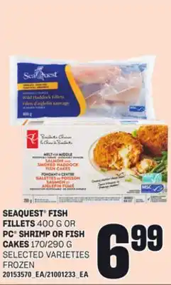 Loblaws SEAQUEST FISH FILLETS, 400 G OR PC SHRIMP OR FISH CAKES, 170/290 G offer