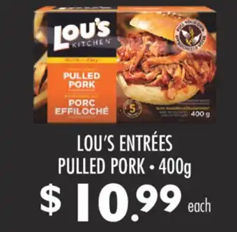 Fortinos LOU'S ENTRÉES PULLED PORK • 400g offer