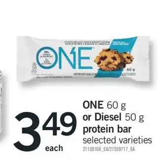 Fortinos ONE 60 G OR DIESEL 50 G PROTEIN BAR offer