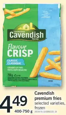 Fortinos CAVENDISH PREMIUM FRIES, 400-750 G offer