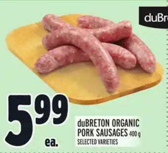 Metro DUBRETON ORGANIC PORK SAUSAGES offer