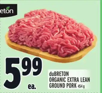 Metro DUBRETON ORGANIC EXTRA LEAN GROUND PORK offer