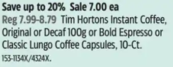 Canadian Tire Tim Hortons Instant Coffee, Original or Decaf 100g or Bold Espresso or Classic Lungo Coffee Capsules, 10-Ct offer