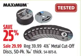 Canadian Tire MAXIMUM 41⁄2˝ Metal Cut-Off Discs, 50-Pk offer