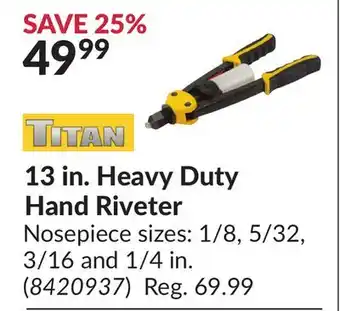 Princess Auto 13 in. Heavy Duty Hand Riveter offer