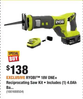 Home Depot EXCLUSIVE RYOBI 18V ONE+ Reciprocating Saw Kit • Includes (1) 4.0Ah Battery & Charger offer