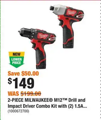 Home Depot 2-PIECE MILWAUKEE M12 Drill and Impact Driver Combo Kit with (2) 1.5Ah Batteries and Charger offer