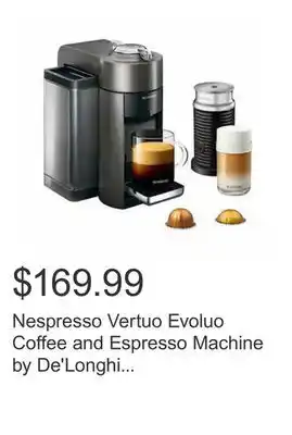 Costco Nespresso Vertuo Evoluo Coffee and Espresso Machine by De'Longhi with Aeroccino, Graphite Metal offer